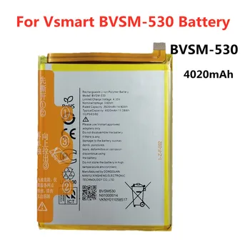 Нова батерия за телефон BVSM 530 за VSMART BVSM-530 BVSM530 4020mAh батерии за батерии Bateria Бърза доставка + номер за проследяване