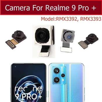Предна задна камера за Realme 9 Pro Plus 5G Mian задна предна селфи камера модул Flex кабелни части
